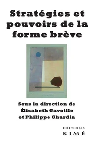 Stratégies et pouvoirs de la forme brève