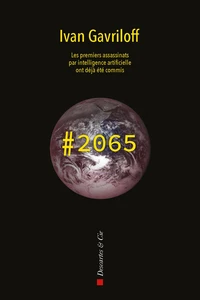 Hashtag 2065 - les premiers meutres par intelligence artificielle