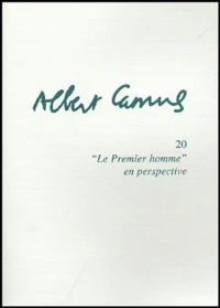 Albert Camus, "Le premier homme" en perspective