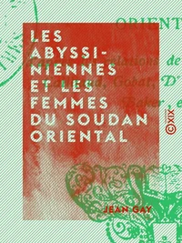 Les Abyssiniennes et les femmes du Soudan oriental