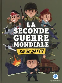 La Seconde Guerre mondiale en 30 dates