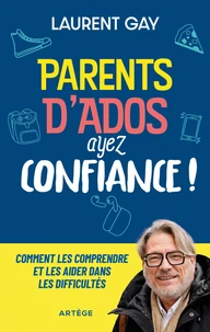 Parents d'ados, ayez confiance !