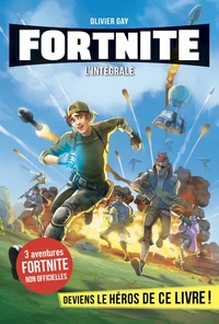 Dans l'enfer de Fortnite ; La forteresse du fou ; Fortnite : l'ultime bataille