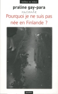 Pourquoi je ne suis pas née en Finlande ?
