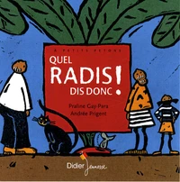 Quel radis dis-donc !