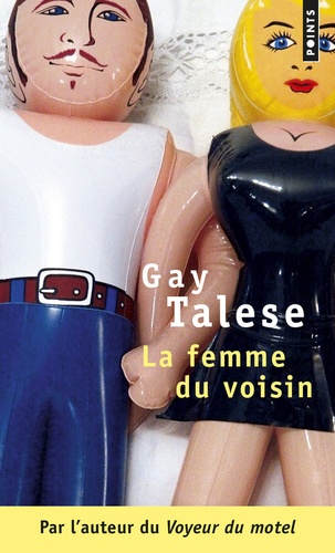 Gay Talese - La femme du voisin.