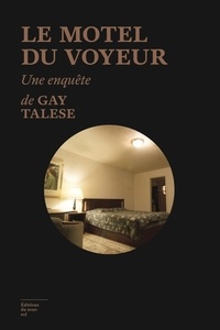 Gay Talese - Le motel du voyeur.