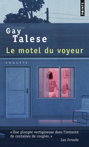 Gay Talese - Le motel du voyeur.