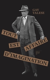 Gay Talese - FEUIL NON FICTI  : Tout est affaire d'imagination.