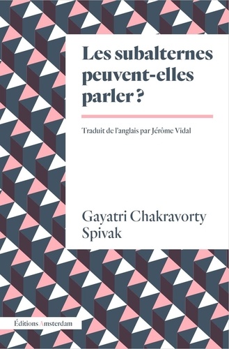 Gayatri Chakravorty Spivak - Les subalternes peuvent-elles parler ?.
