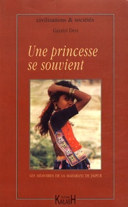 Gayatri Devi - Une princesse se souvient - Les mémoires de la Maharani de Jaïpur.