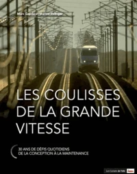 Les coulisses de la grande vitesse