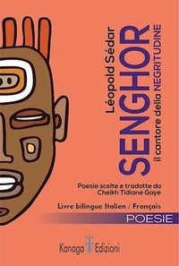 Léopold Sédar Senghor. Il cantore della Negritudine