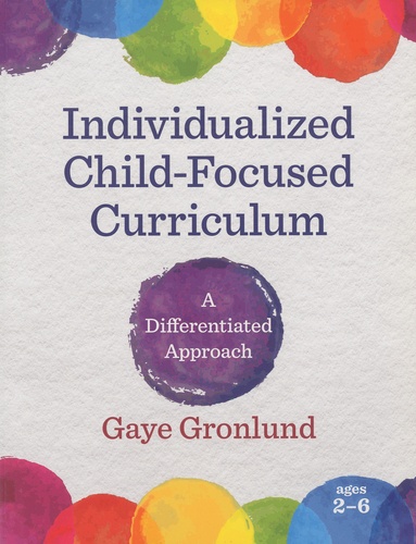 Gaye Gronlund - Individualized Child-Focused Curriculum - A Differentiated Approach.