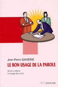 Le bon usage de la parole