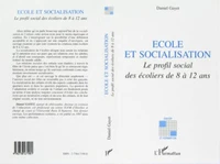 ECOLE ET SOCIALISATION. Le profil social des écoliers de 8 à 12 ans