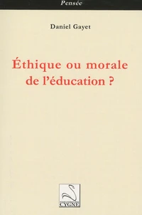 Ethique ou morale de l'éducation ?