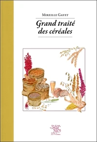 Grand traité des céréales & pseudocéréales
