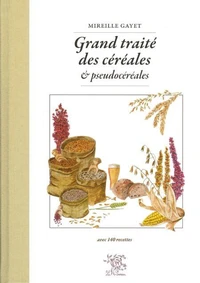 Grand traité des céréales & pseudocéréales