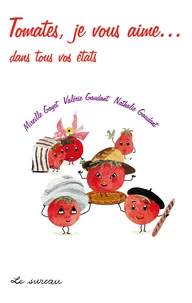 Tomates je vous aime... dans tous vos états