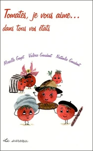 Tomates je vous aime... dans tous vos états