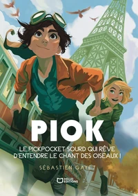 Piok, le pickpocket sourd qui rêve d'entendre le chant des oiseaux !