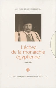 L'échec de la monarchie égyptienne (1942-1952)