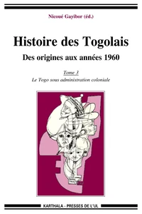 Histoire des Togolais, Des origines aux années 1960