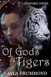  Gayla Drummond - Of Gods &amp; Tigers - Discord Jones, #8.