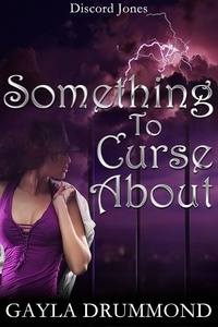  Gayla Drummond - Something to Curse About - Discord Jones, #2.