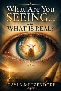 What Are You SEEING...and What Is Real?