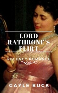  Gayle Buck - Lord Rathbone's Flirt.
