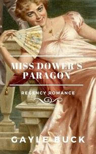  Gayle Buck - Miss Dower's Paragon.