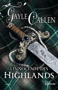 Téléchargez des livres de compte gratuits L'innocente des Highlands par Gayle Callen