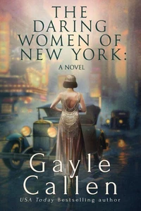 The Daring Women of New York: A Novel