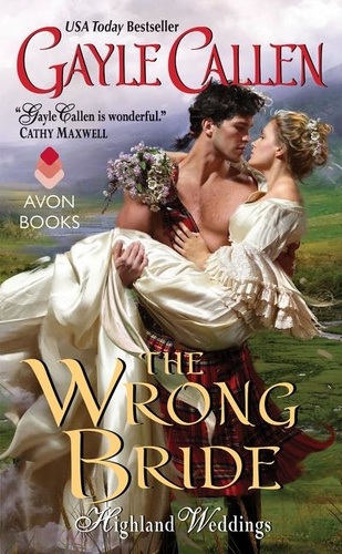 Gayle Callen - The Wrong Bride - Highland Weddings.