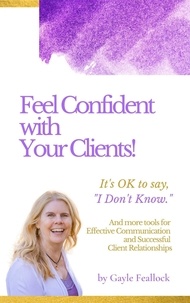 Gayle Feallock - Feel Confident with Your Clients.
