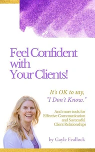 Feel Confident with Your Clients