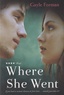 Gayle Forman - Where She Went.