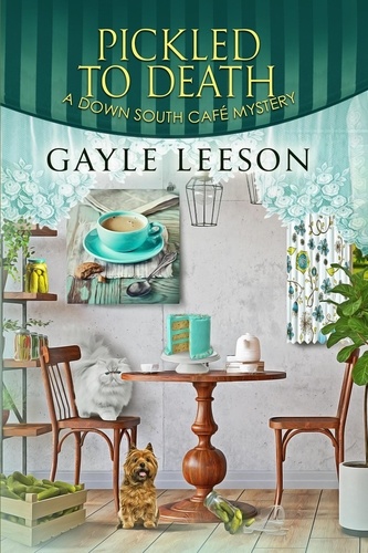  Gayle Leeson - Pickled to Death - A Down South Cafe Mystery Book.