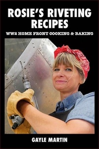  Gayle Martin - Rosie's Riveting Recipes.
