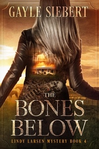  Gayle Siebert - The Bones Below - Lindy Larsen, #4.