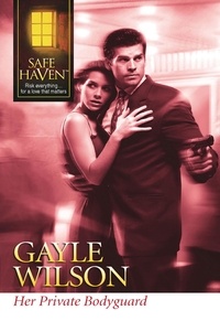 Gayle Wilson - Her Private Bodyguard.