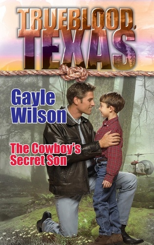 Gayle Wilson - The Cowboy's Secret Son.