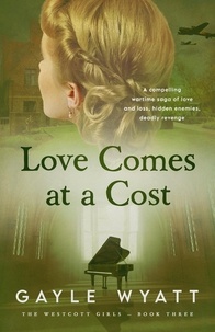  Gayle Wyatt - Love Comes at a Cost - The Westcott Girls, #3.