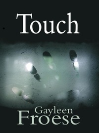 Gayleen Froese - Touch.
