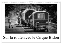Sur la route avec le Cirque Bidon (Calendrier mural 2024 DIN A4 vertical), CALVENDO calendrier mensuel