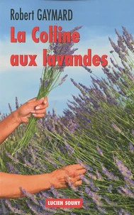 La colline aux lavandes
