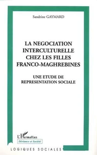 La négociation interculturelle chez les filles franco-maghrébines.