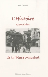 L'Histoire exemplaire de la Place Maschat
